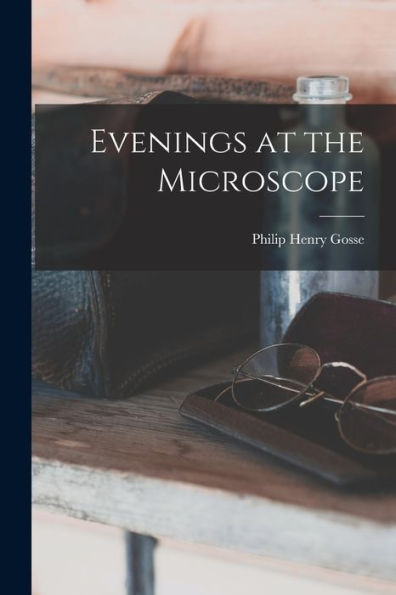 Evenings At The Microscope