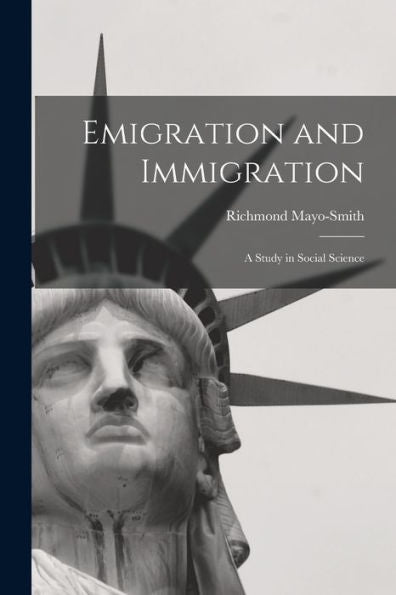 Emigration And Immigration: A Study In Social Science