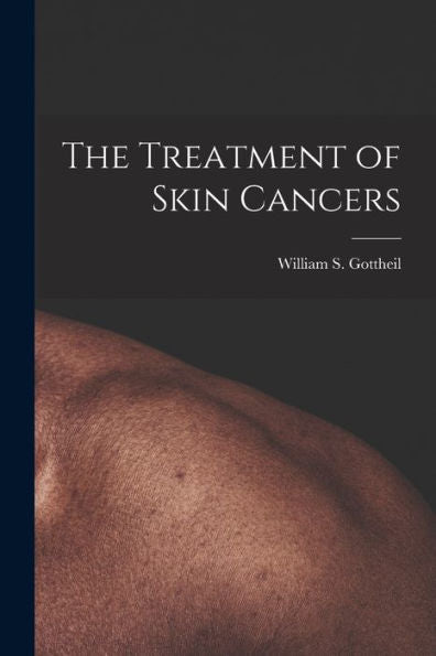 The Treatment Of Skin Cancers