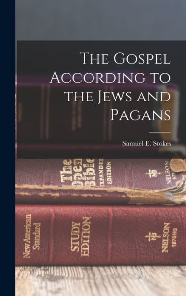 The Gospel According To The Jews And Pagans