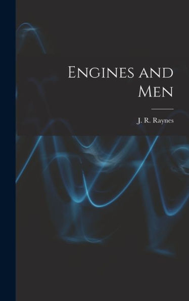 Engines And Men
