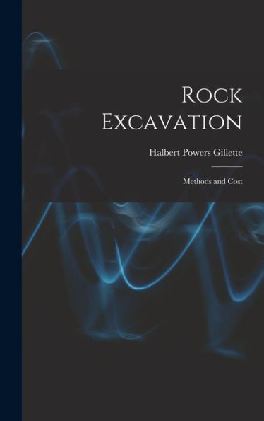 Rock Excavation: Methods And Cost