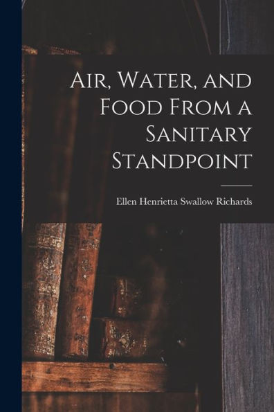Air, Water, And Food From A Sanitary Standpoint