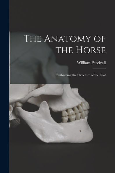 The Anatomy Of The Horse: Embracing The Structure Of The Foot