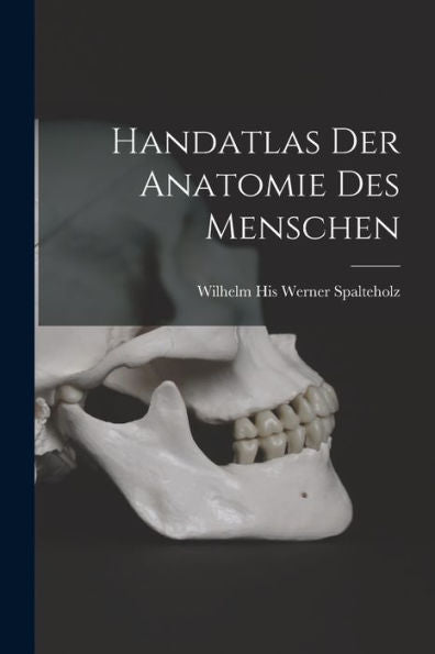 Handatlas Der Anatomie Des Menschen