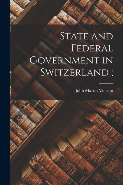State And Federal Government In Switzerland;