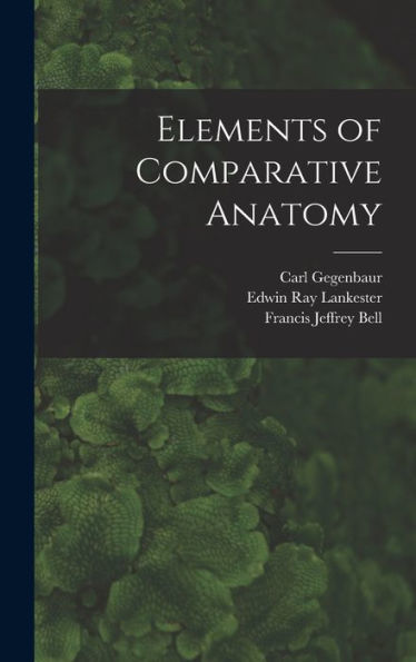 Elements Of Comparative Anatomy