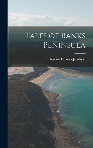 Tales Of Banks Peninsula