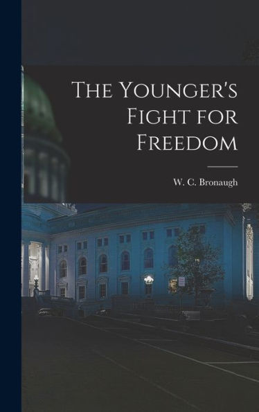 The Younger'S Fight For Freedom