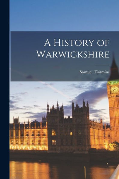 A History Of Warwickshire
