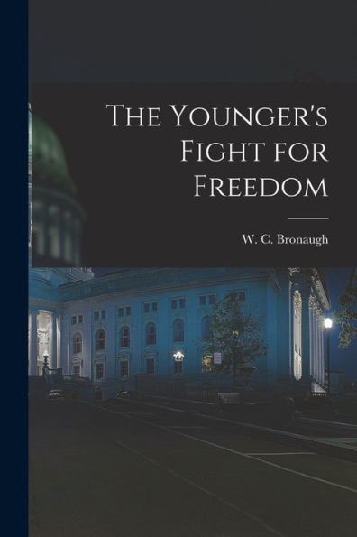 The Younger'S Fight For Freedom