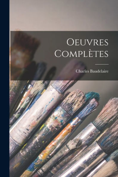 Oeuvres Complètes (French Edition)