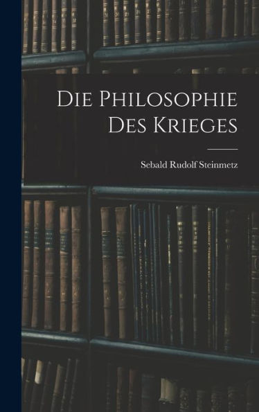 Die Philosophie Des Krieges (German Edition)