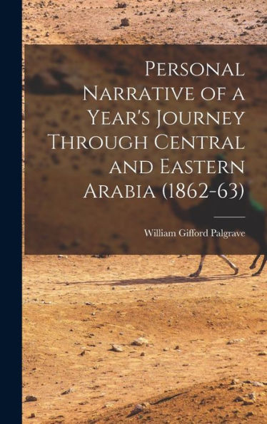 Personal Narrative Of A Year'S Journey Through Central And Eastern Arabia (1862-63)
