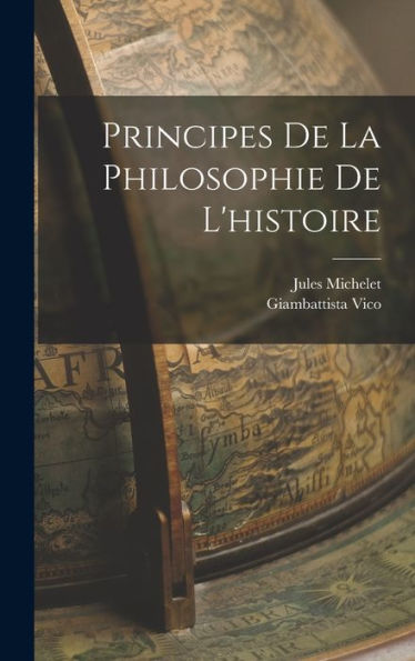Principes De La Philosophie De L'Histoire (French Edition)