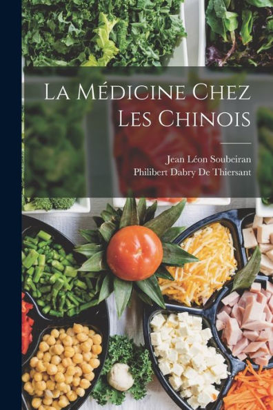 La Médicine Chez Les Chinois (French Edition)