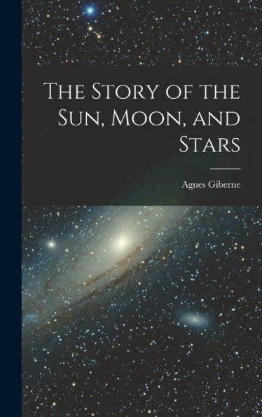 The Story Of The Sun, Moon, And Stars