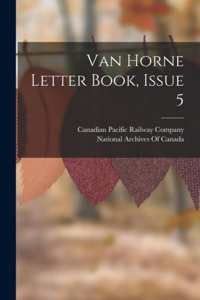 Van Horne Letter Book, Issue 5