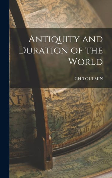 Antiquity And Duration Of The World
