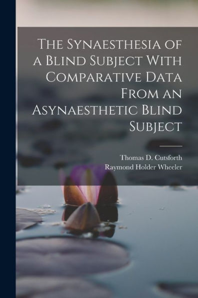The Synaesthesia Of A Blind Subject With Comparative Data From An Asynaesthetic Blind Subject
