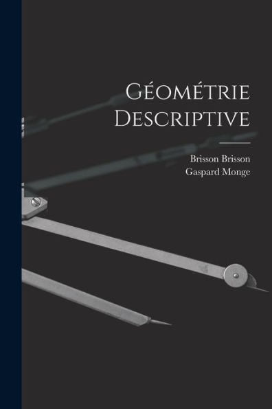 Géométrie Descriptive (French Edition)