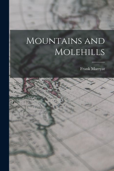 Mountains And Molehills