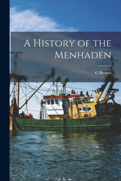 A History Of The Menhaden