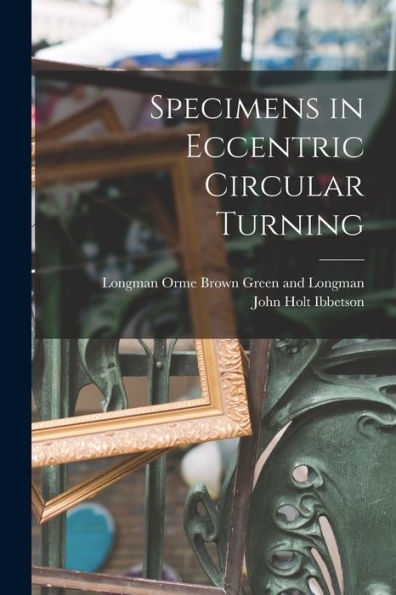 Specimens In Eccentric Circular Turning