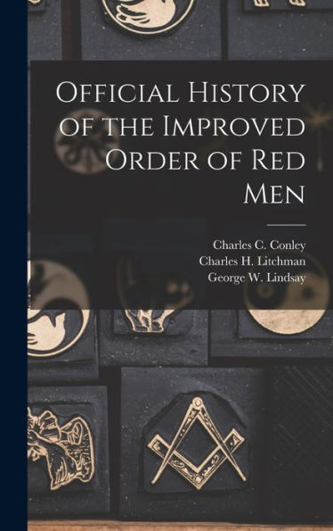 Official History Of The Improved Order Of Red Men
