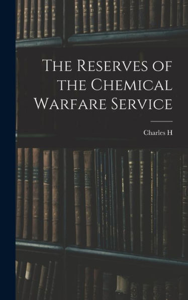 The Reserves Of The Chemical Warfare Service