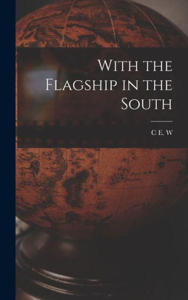 With The Flagship In The South