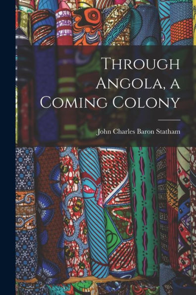 Through Angola, A Coming Colony
