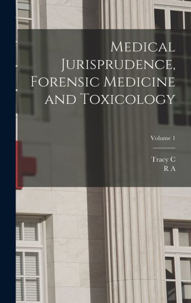 Medical Jurisprudence, Forensic Medicine And Toxicology; Volume 1