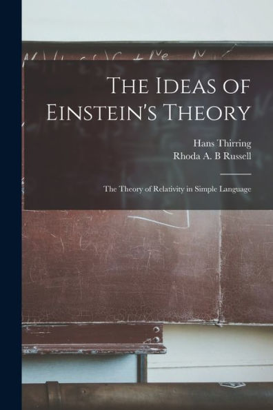 The Ideas Of Einstein'S Theory: The Theory Of Relativity In Simple Language