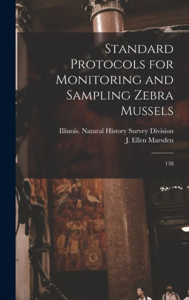 Standard Protocols For Monitoring And Sampling Zebra Mussels: 138