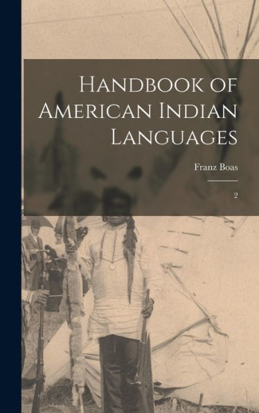 Handbook Of American Indian Languages: 2