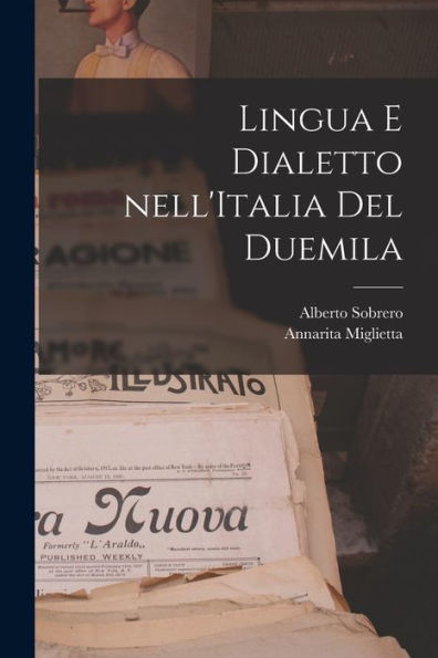Lingua E Dialetto Nell'Italia Del Duemila (Italian Edition)