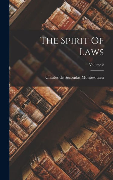 The Spirit Of Laws; Volume 2