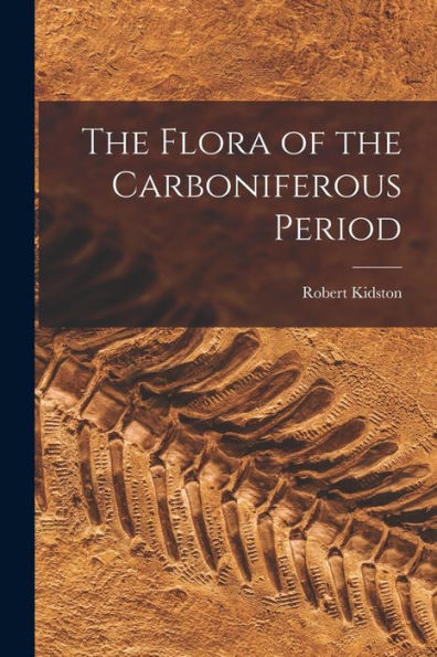 The Flora Of The Carboniferous Period