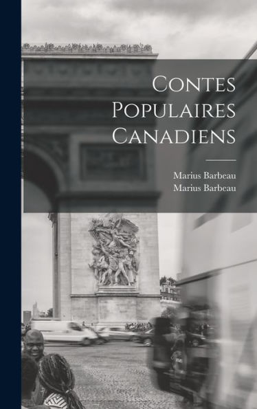 Contes Populaires Canadiens (French Edition)
