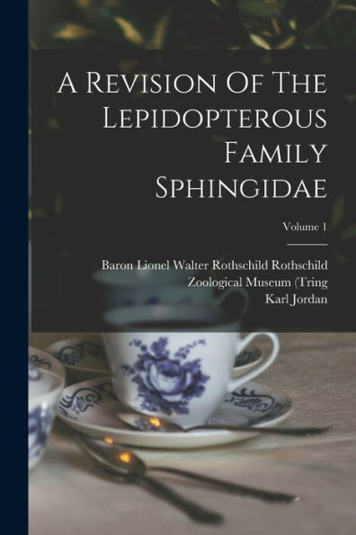 A Revision Of The Lepidopterous Family Sphingidae; Volume 1