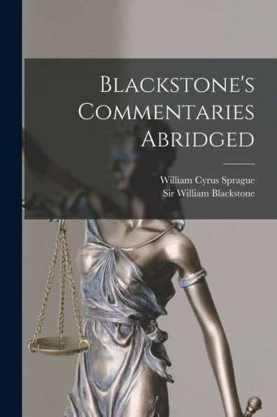 Blackstone'S Commentaries Abridged