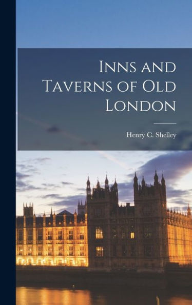 Inns And Taverns Of Old London