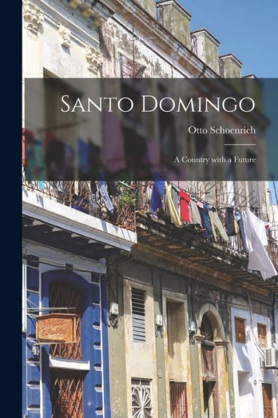 Santo Domingo: A Country With A Future
