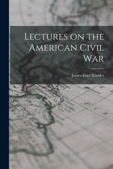 Lectures On The American Civil War