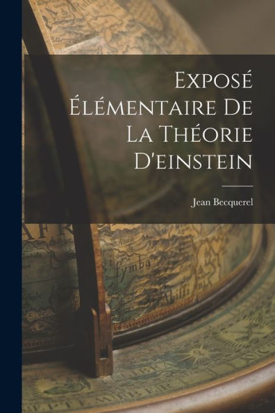 Exposé Élémentaire De La Théorie D'Einstein