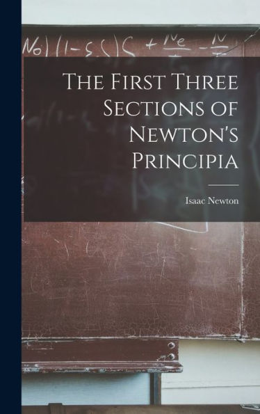 The First Three Sections Of Newton'S Principia