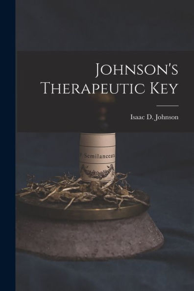 Johnson'S Therapeutic Key