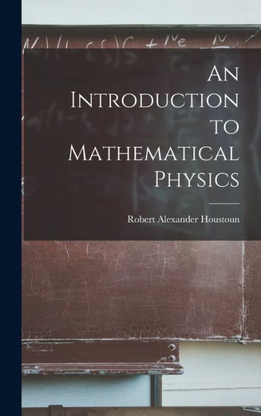 An Introduction To Mathematical Physics