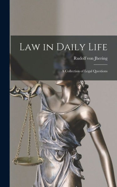 Law In Daily Life: A Collection Of Legal Questions